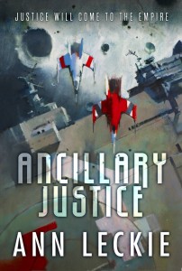 Ancillary Justice, by Ann Leckie 
