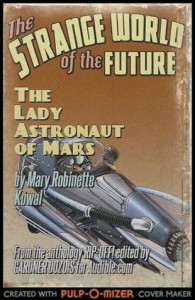 “The Lady Astronaut of Mars” by Mary Robinette Kowal
